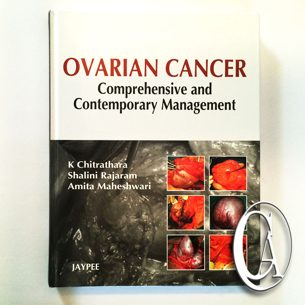 Ovarian Cancer Comprehensive and Contemporary Management