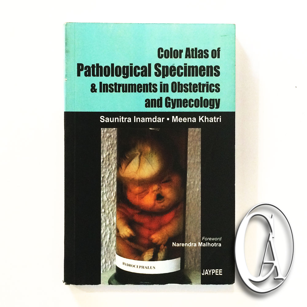 Color Atlas of Pathological Specimens & Instruments in Obstetrics and Gynecology