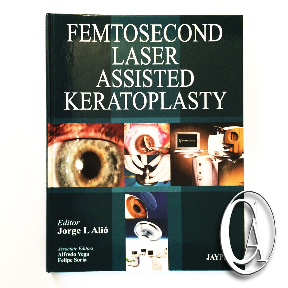 Femtosecond Laser Assisted Keratoplasty