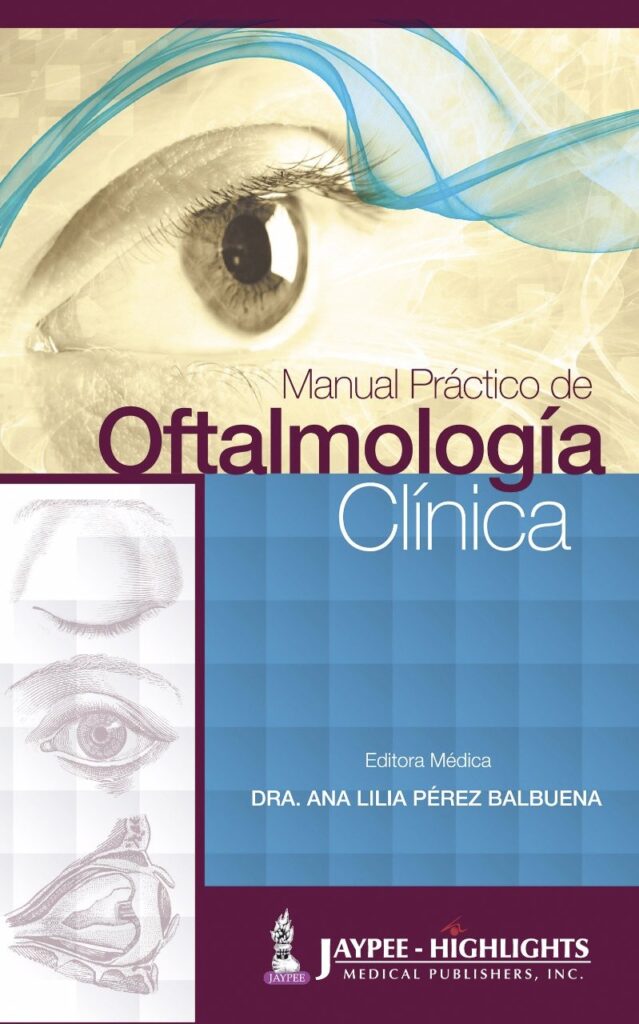 MANUAL PRÁCTICO DE OFTALMOLOGÍA